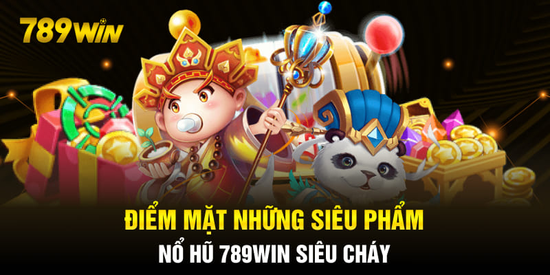 Kho game nổ hũ đổi thưởng đa dạng chủ đề