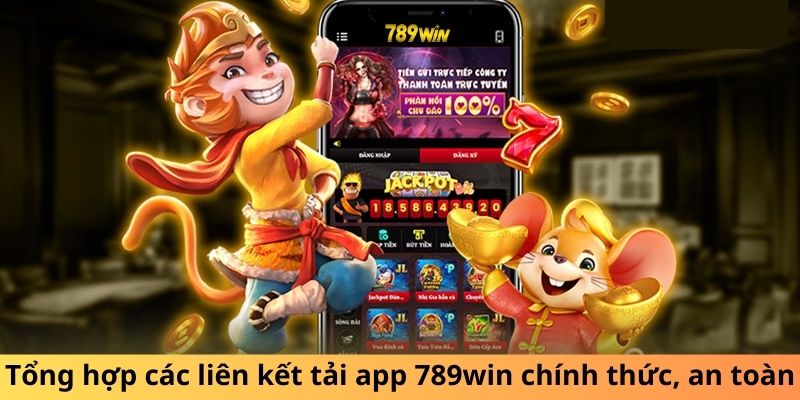 Quy trình tải ứng dụng 789WIN an toàn, đảm bảo nhất